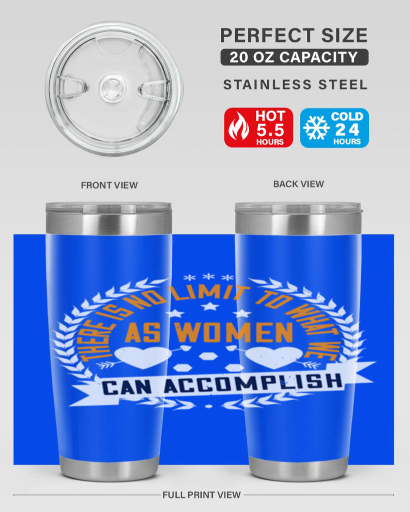 There is no limit to what we as women can accomplish Style 27#- womens day- Tumbler