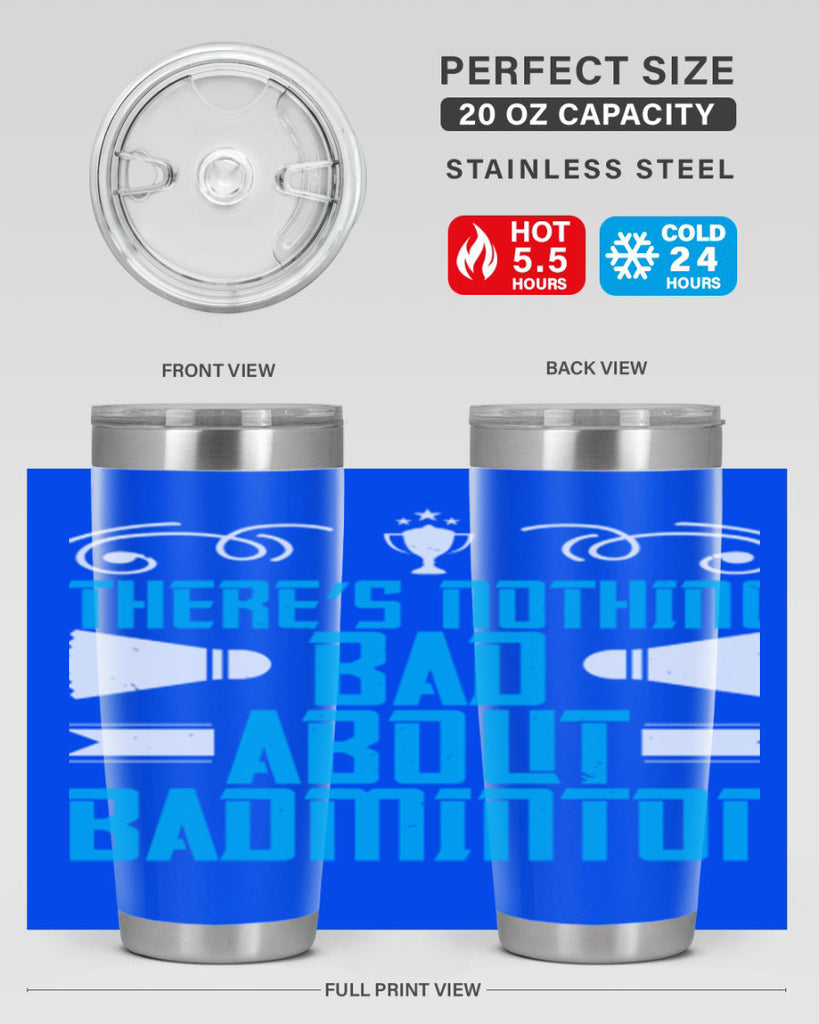 There’s nothing bad about Badminton 1812#- badminton- Tumbler