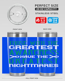 Those with the greatest awareness have the greatest nightmares Style 12#- self awareness- Tumbler