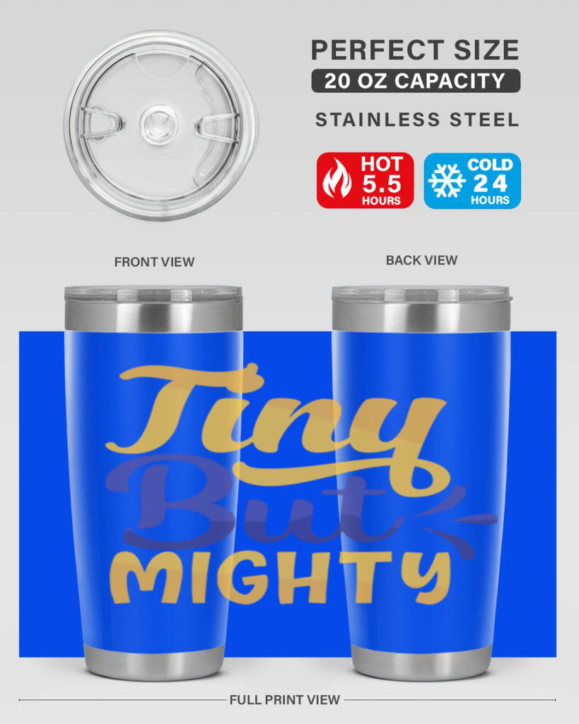 Tiny But Mighty Style 192#- baby- tumbler