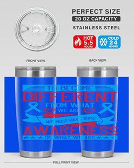 To become different from what we are we must have some awareness of what we are Style 11#- self awareness- Tumbler