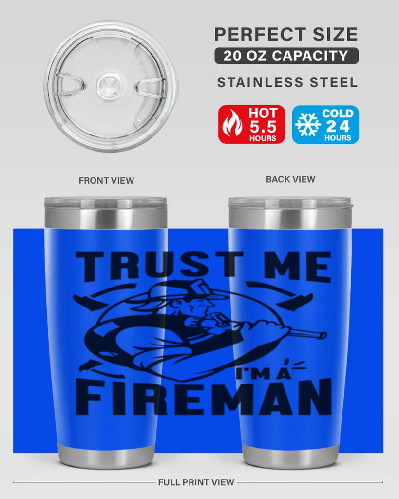 Trust me Style 16#- fire fighter- tumbler