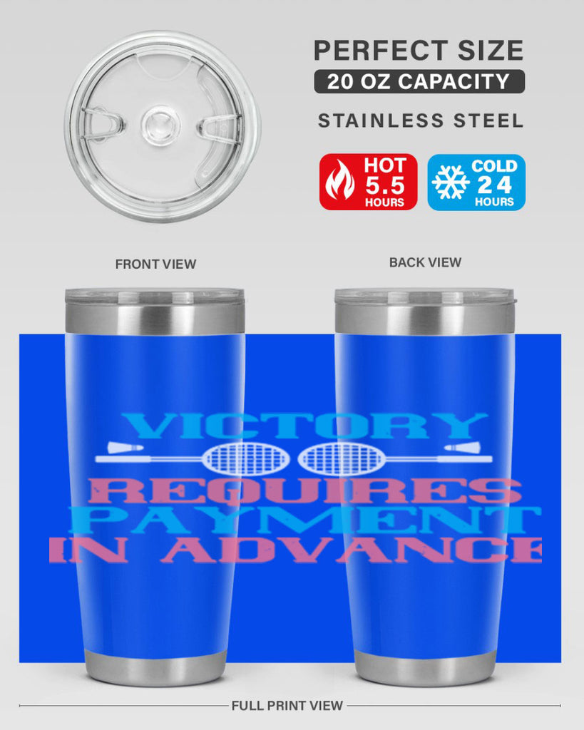 Victory requires payment in advance 1782#- badminton- Tumbler