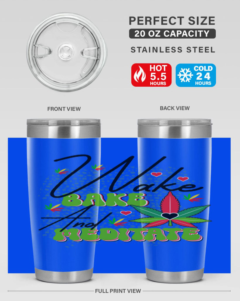 Wake Bake and Meditate 275#- marijuana- Tumbler