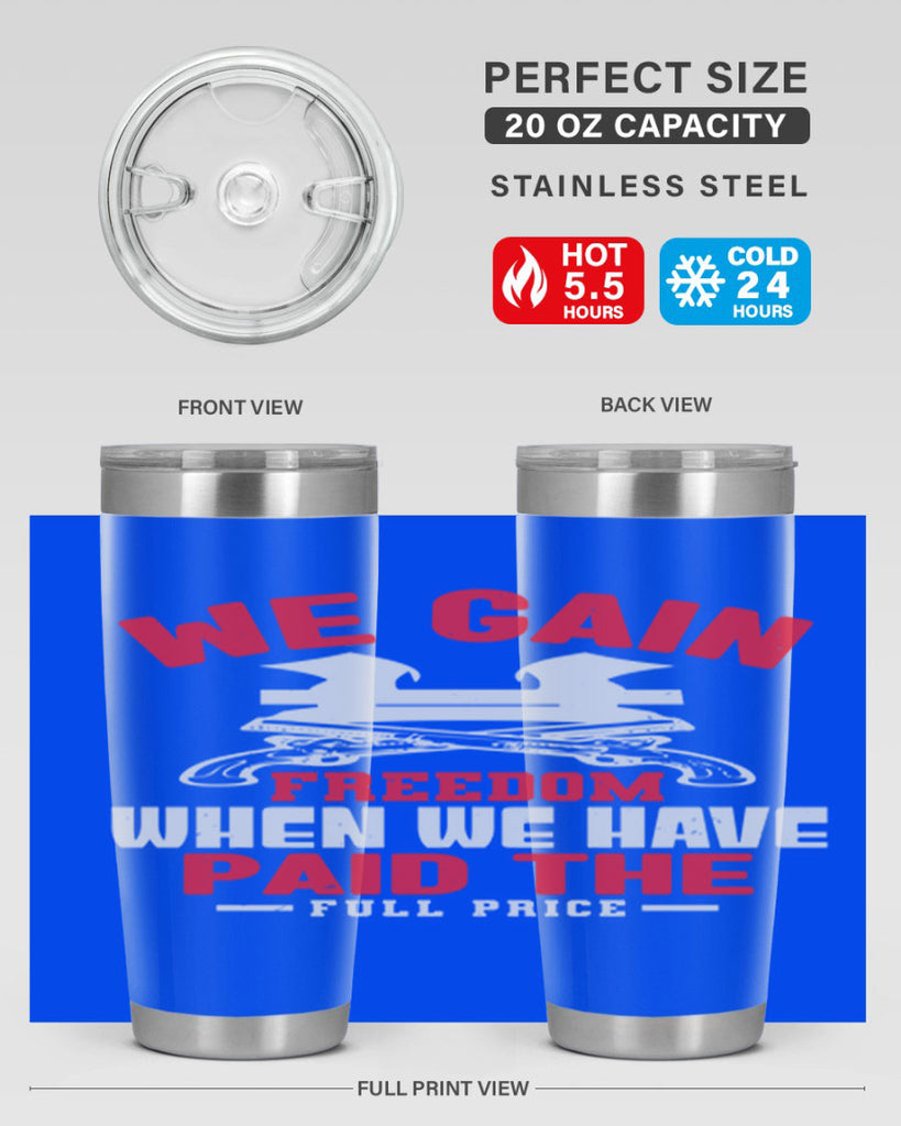 We gain freedom Style 55#- Fourt Of July- Tumbler