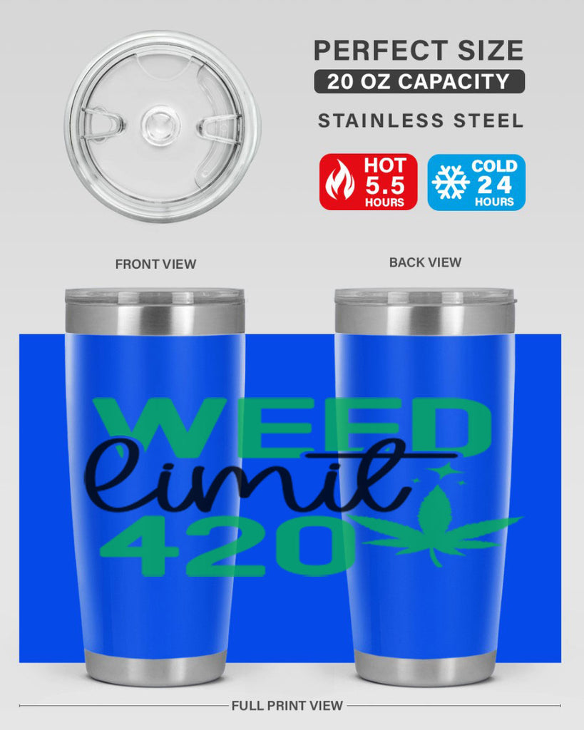 Weed Limit 420 294#- marijuana- Tumbler