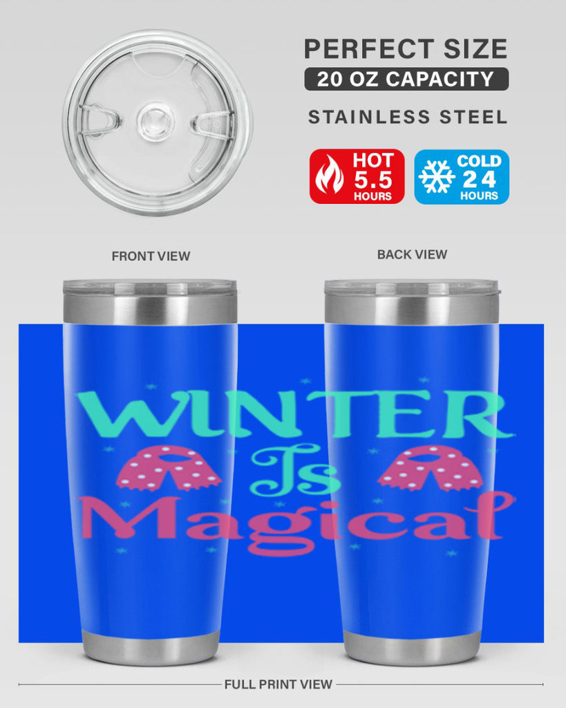 Winter is Magical 560#- winter- Tumbler