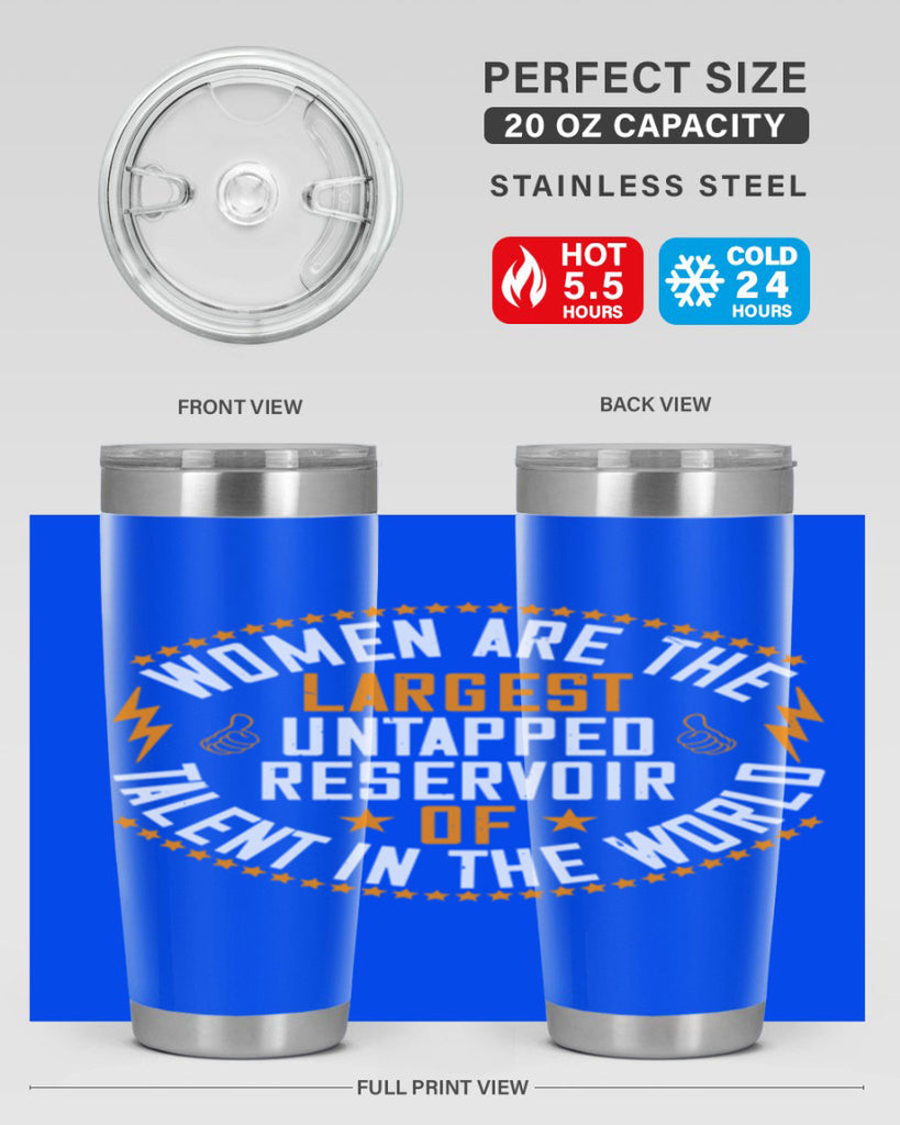 Women are the largest untapped reservoir of talent in the world Style 11#- womens day- Tumbler