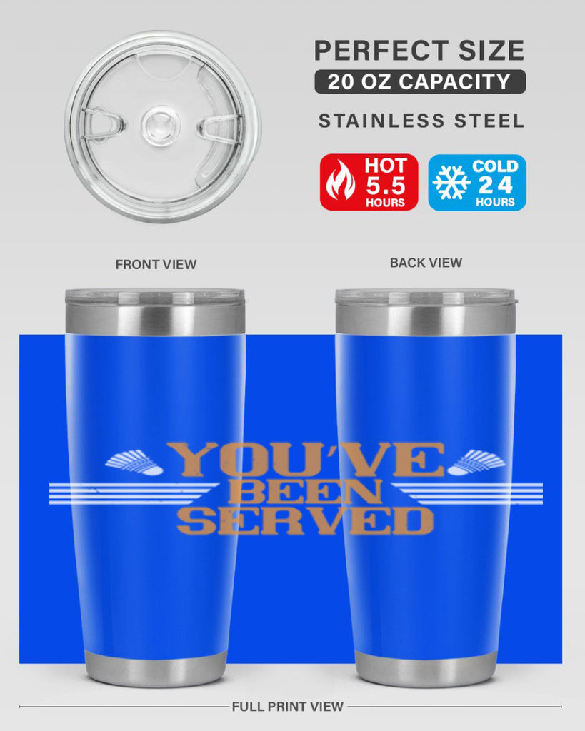 You’ve been served 1714#- badminton- Tumbler