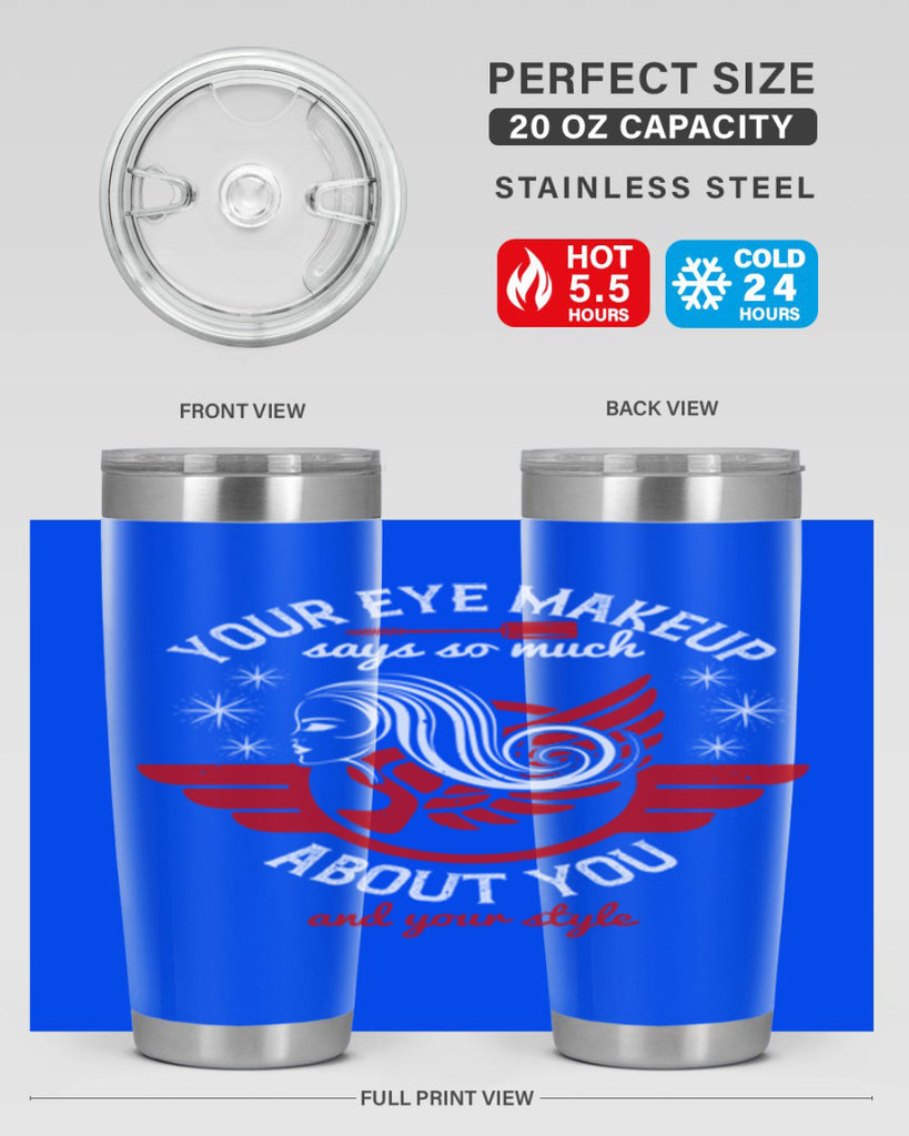 Your eye makeup says so much about you and your style Style 171#- make up- Tumbler