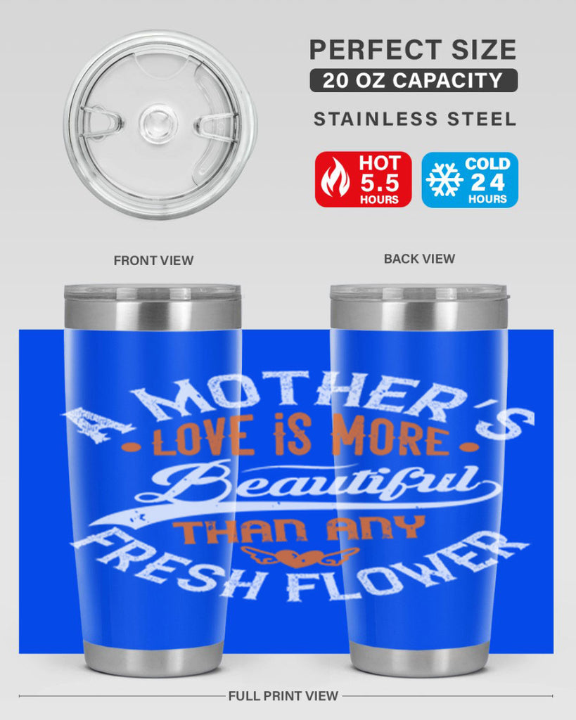 a mother’s love is more 98#- mothers day- Tumbler