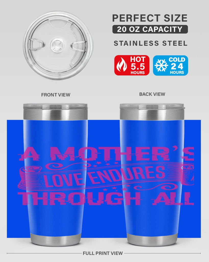 a mothers love endures through all 33#- mothers day- Tumbler