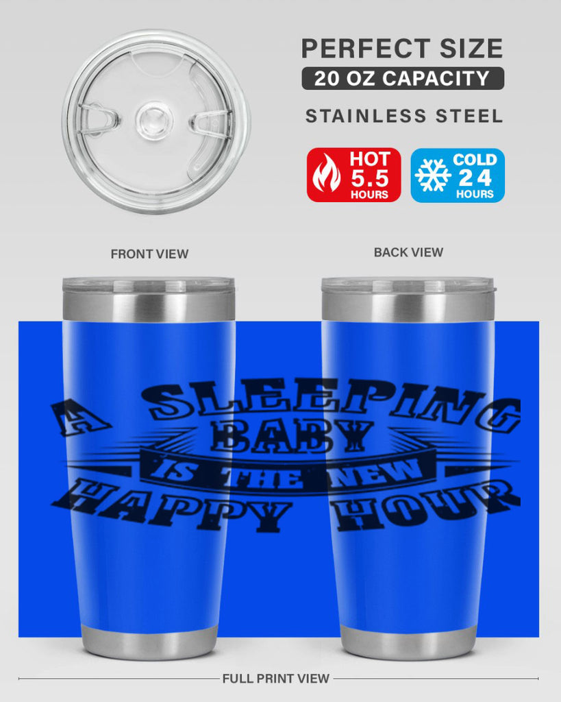a sleeping baby is the new happy hour 11#- mothers day- Tumbler