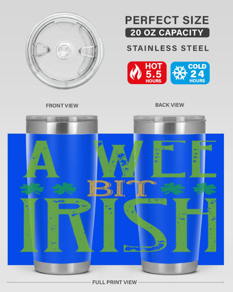 a wee bit irish Style 145#- St Patricks Day- Tumbler