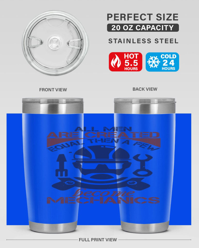 all men are created equal than a few become mechanics Style 50#- engineer- tumbler