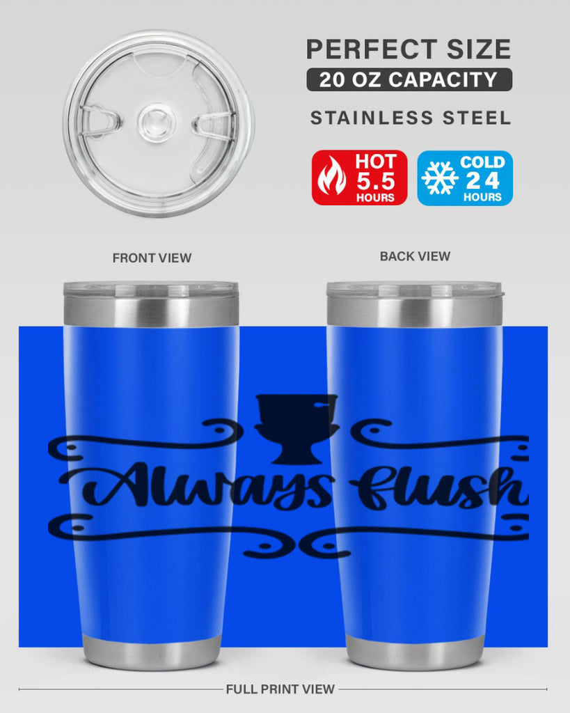 always flush 47#- bathroom- Tumbler