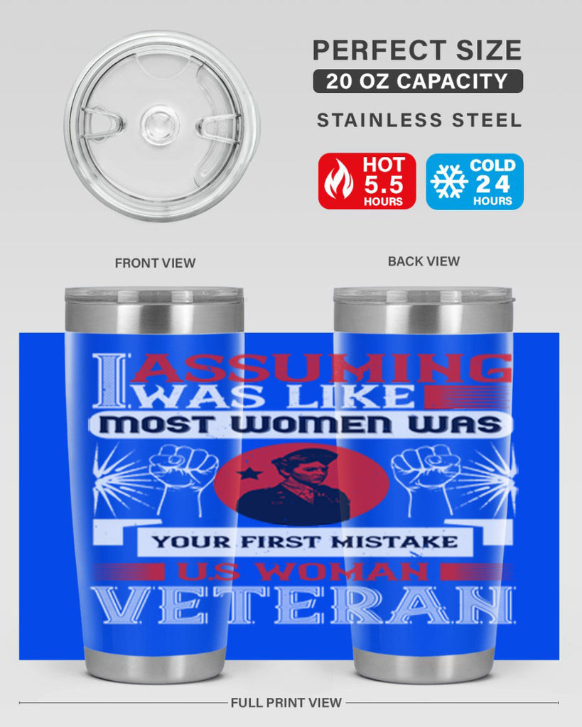assuming i was like most women was your first misktake us women veteran 72#- Veterns Day- Tumbler