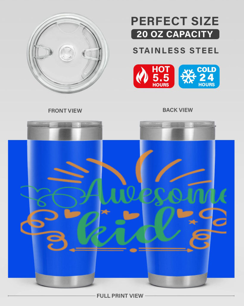 awesome kid 111#- fathers day- Tumbler
