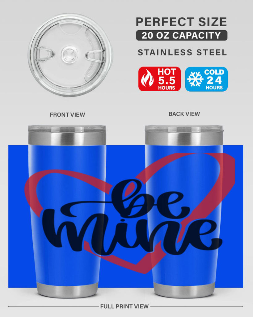 be mine 29#- valentines day- Tumbler