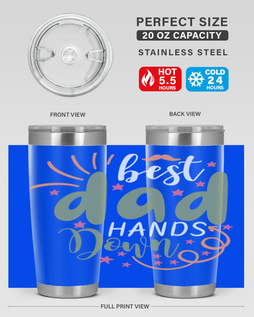 best dad hands down 107#- fathers day- Tumbler