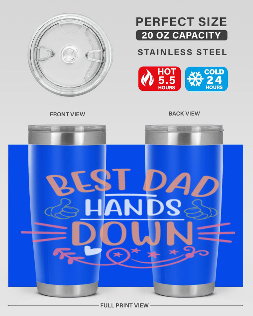 best dad hands down 108#- fathers day- Tumbler
