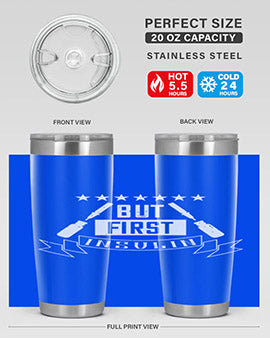 but first insulin Style 17#- diabetes- Tumbler