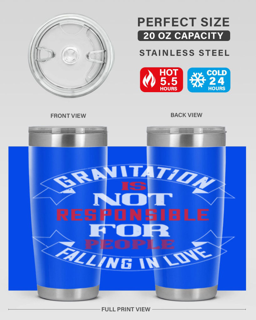 gravitation is not responsible 61#- valentines day- Tumbler