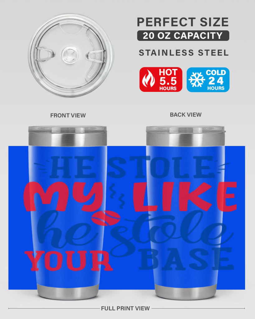 he stole my like he stole your base 2076#- baseball- Tumbler