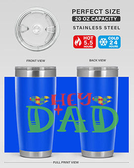 hey dad Style 14#- autism- Tumbler