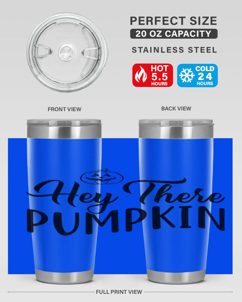 hey there pumpkin 303#- fall- Tumbler