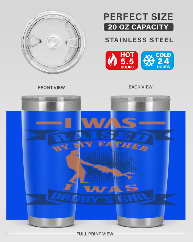 i was raised by my father 212#- fathers day- Tumbler