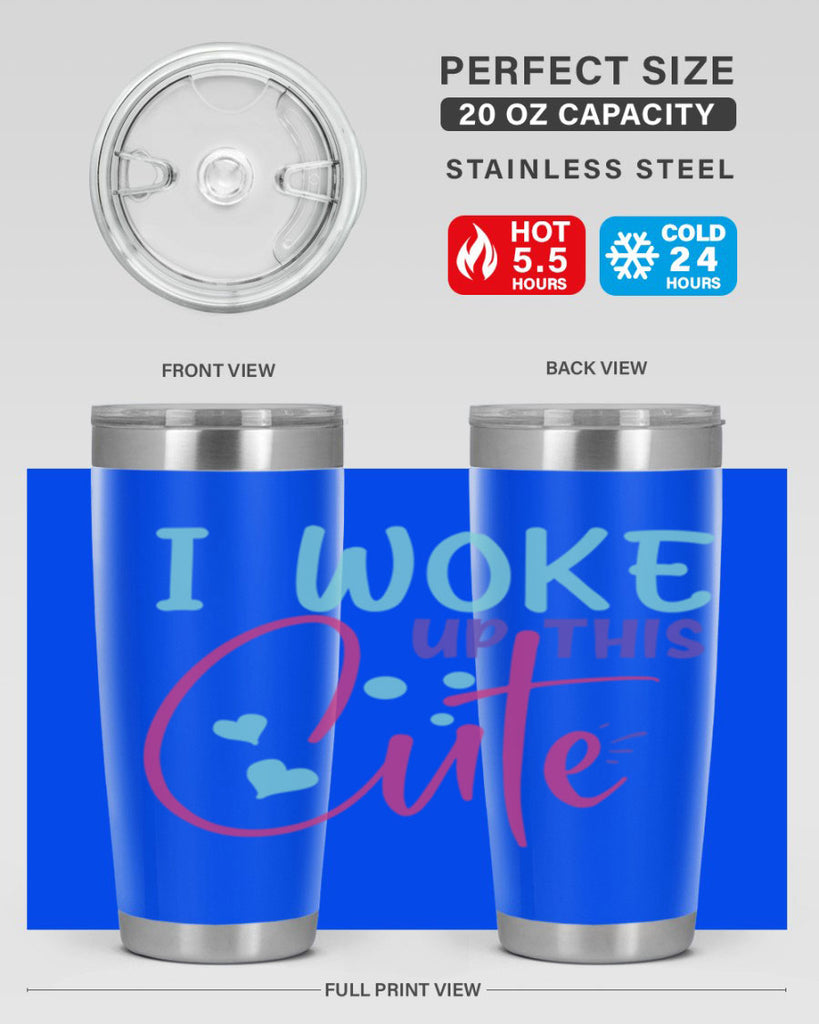 i woke up this cute Style 244#- baby- tumbler