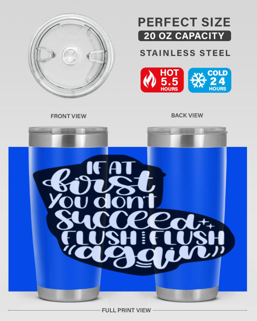 if at first you dont 28#- bathroom- Tumbler