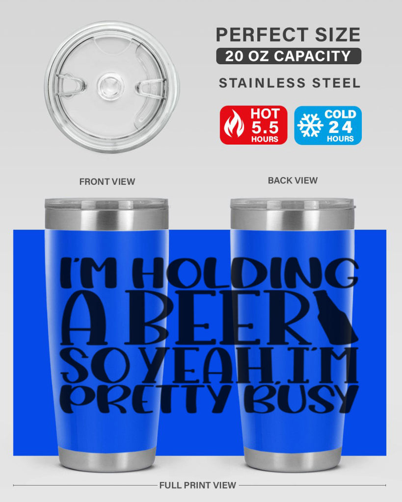 im holding a beer so yeah 32#- beer- Tumbler