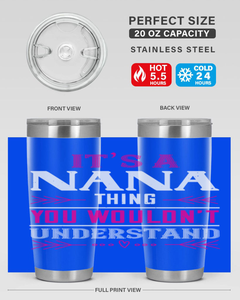 it’s a NANA THING 17#- grandma - nana- Tumbler