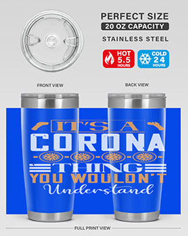 it’s a corona thing you wouldn’t understand Style 29#- corona virus- Tumbler