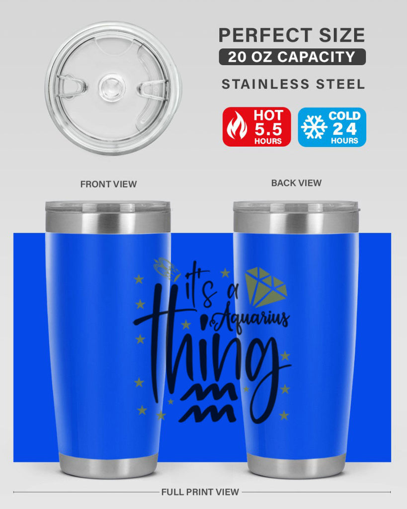 its a Aquarius thing 263#- zodiac- Tumbler