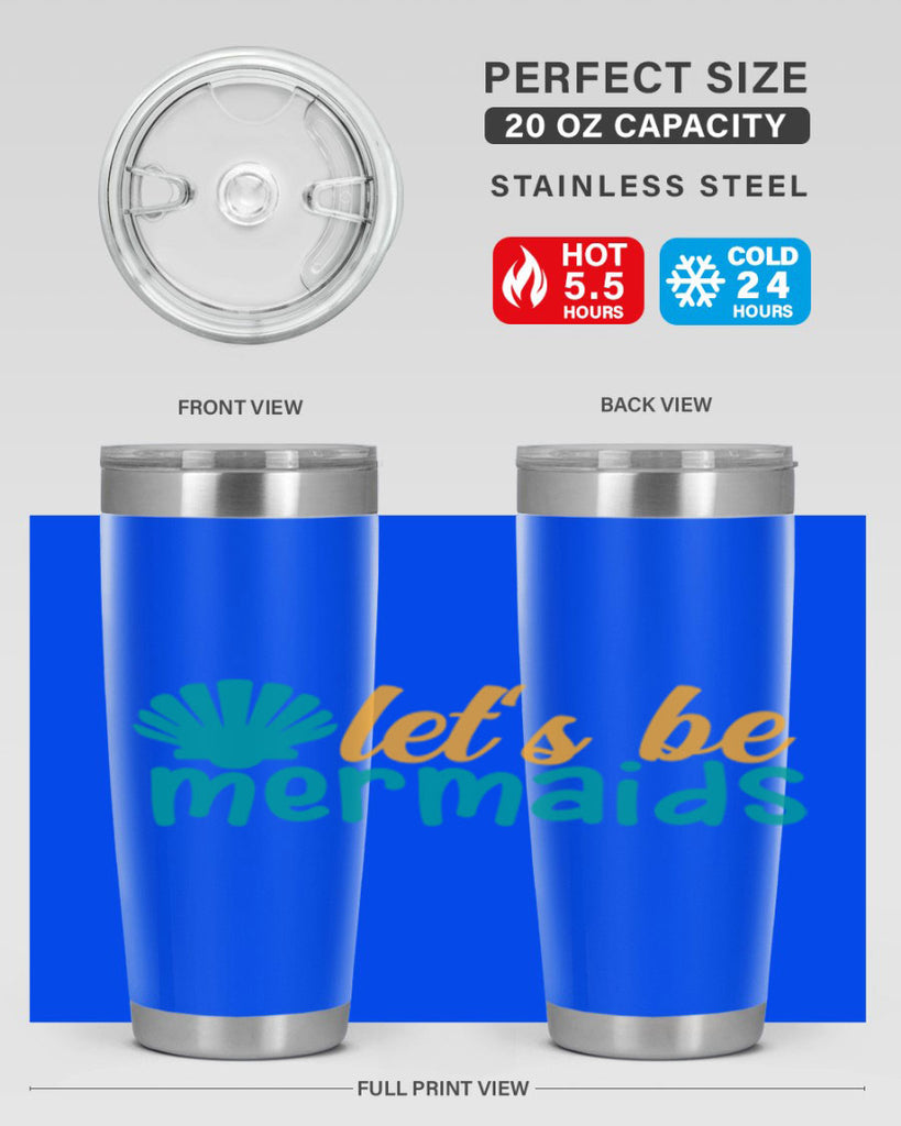 lets be mermaids Style 93#- summer- Tumbler