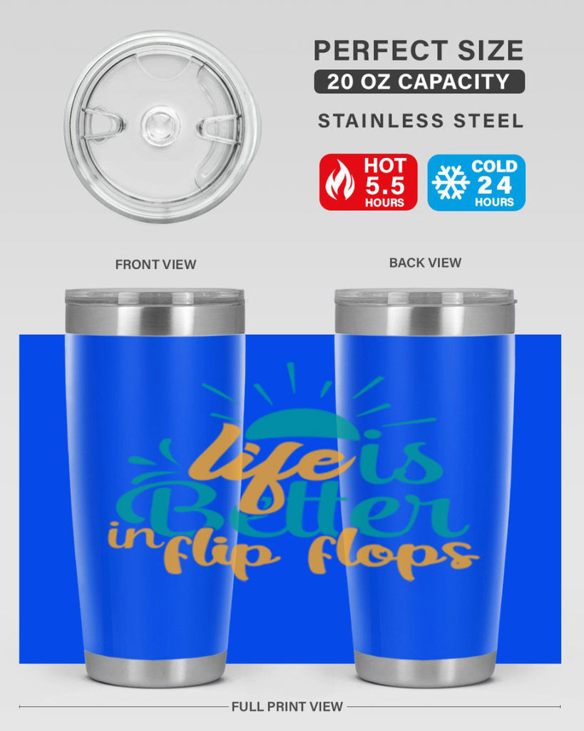 life is better in flip flops Style 90#- summer- Tumbler