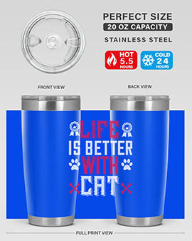 life is better with cat Style 65#- cat- Tumbler