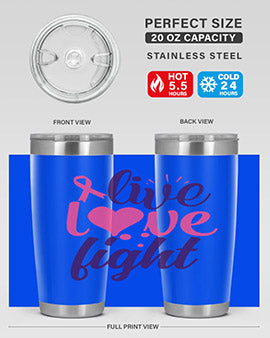 live love fight Style 8#- breast cancer- Tumbler