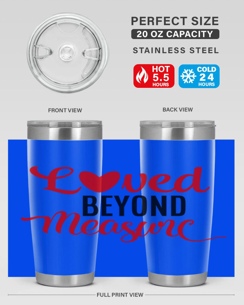 loved beyond measure 74#- valentines day- Tumbler