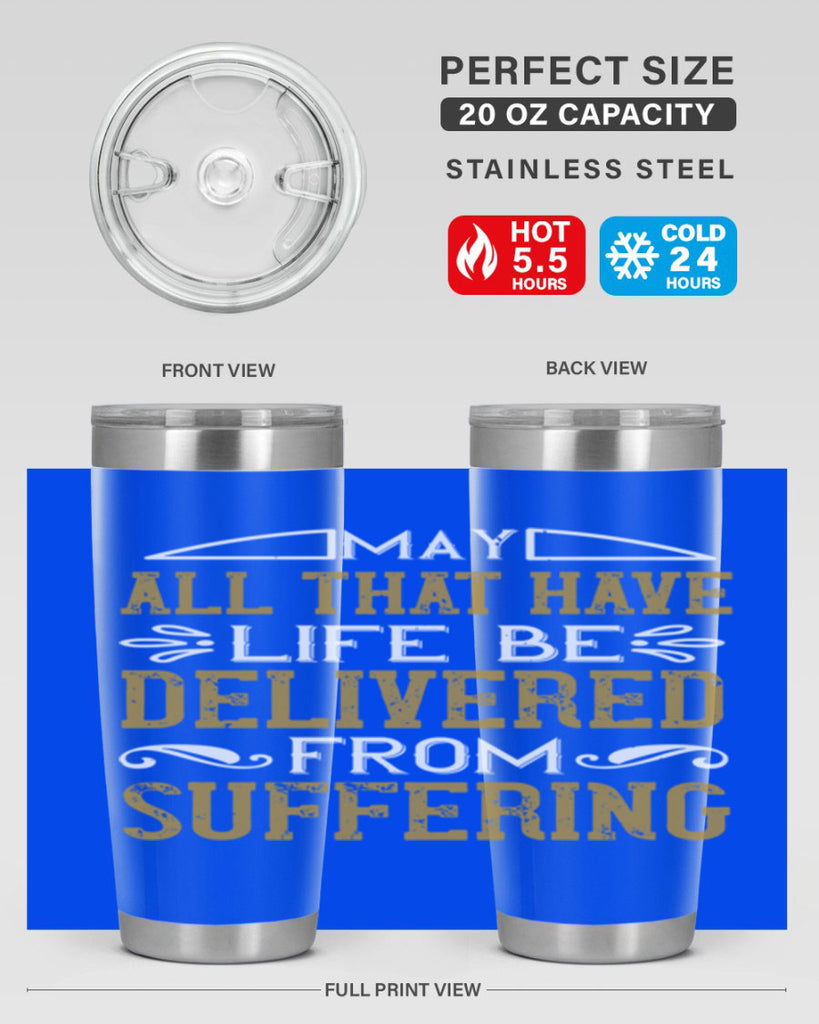 may all that have life be delivered from suffering 31#- vegan- Tumbler