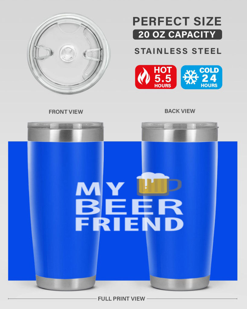 my beer friend 58#- beer- Tumbler