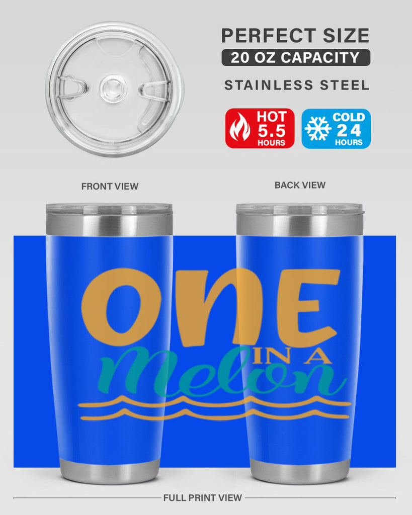 one in a melon Style 84#- summer- Tumbler