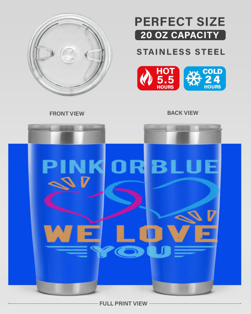 pink or blue we love you Style 20#- baby shower- tumbler