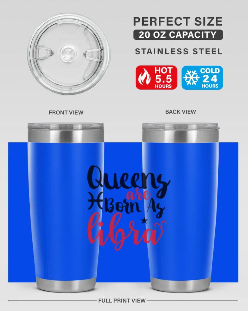 queens Are Born As Libra 387#- zodiac- Tumbler