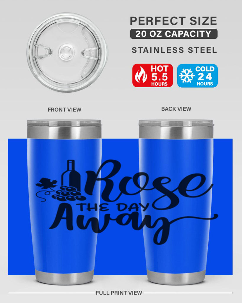 rose the day away 172#- wine- Tumbler