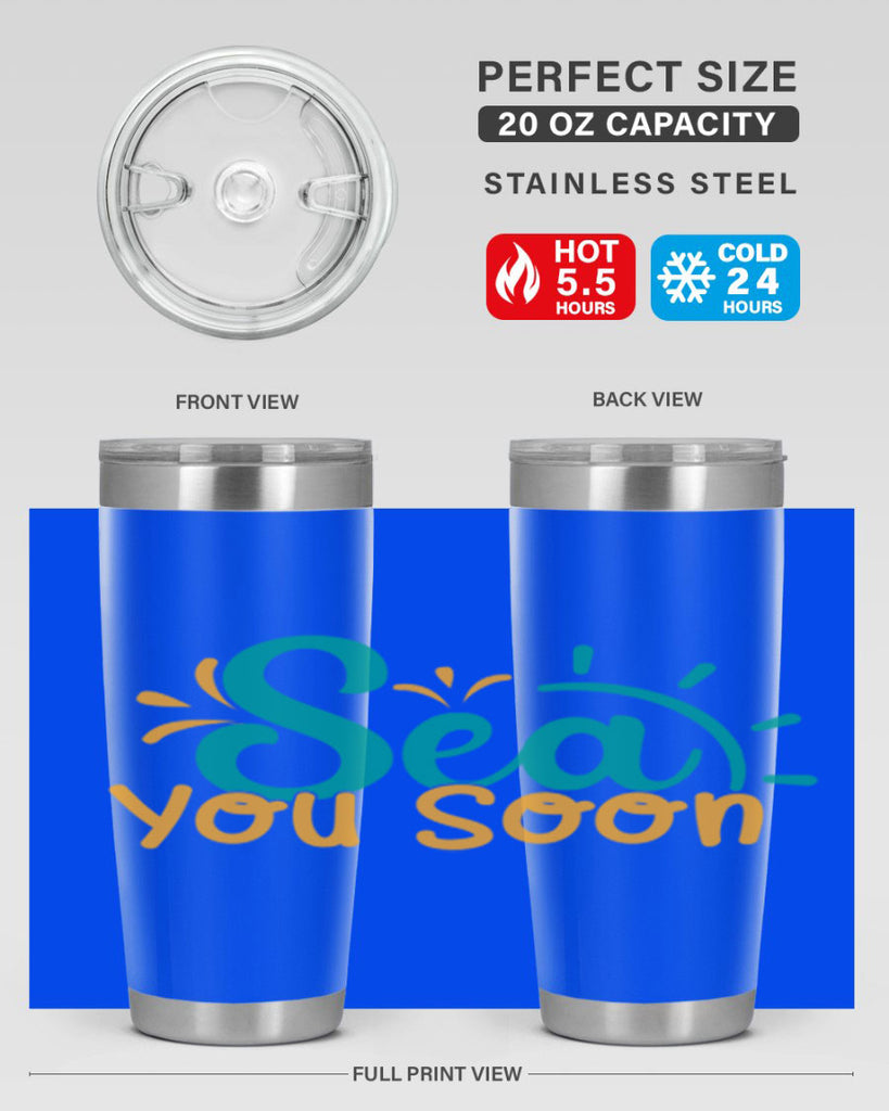 sea you soon Style 78#- summer- Tumbler