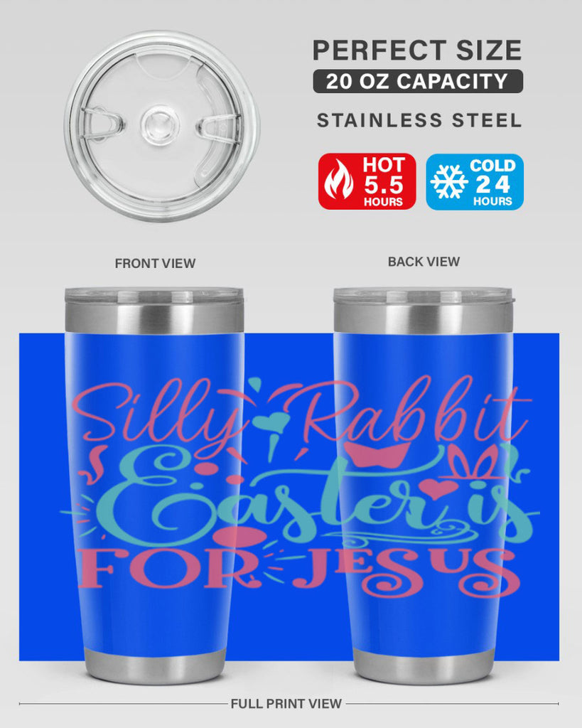 silly rabbit easter is for jesus 103#- easter- Tumbler